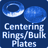 Centering Rings/Bulk Plates